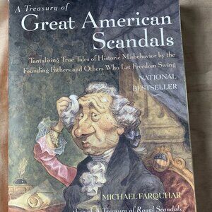 A Treasury of Great American Scandals by Michael Farquhar. Trade PB, NF History